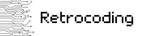 Retrocoding - Old Things, New Way.