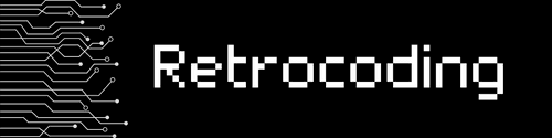 Retrocoding - Old Things, New Way.